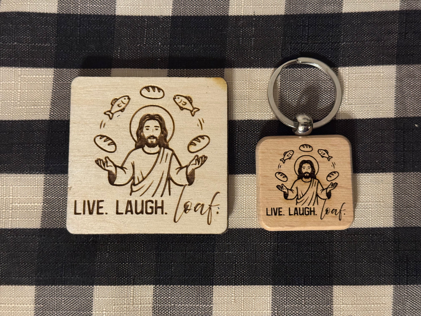 Live. Laugh. Loaf. Keychain or Magnet