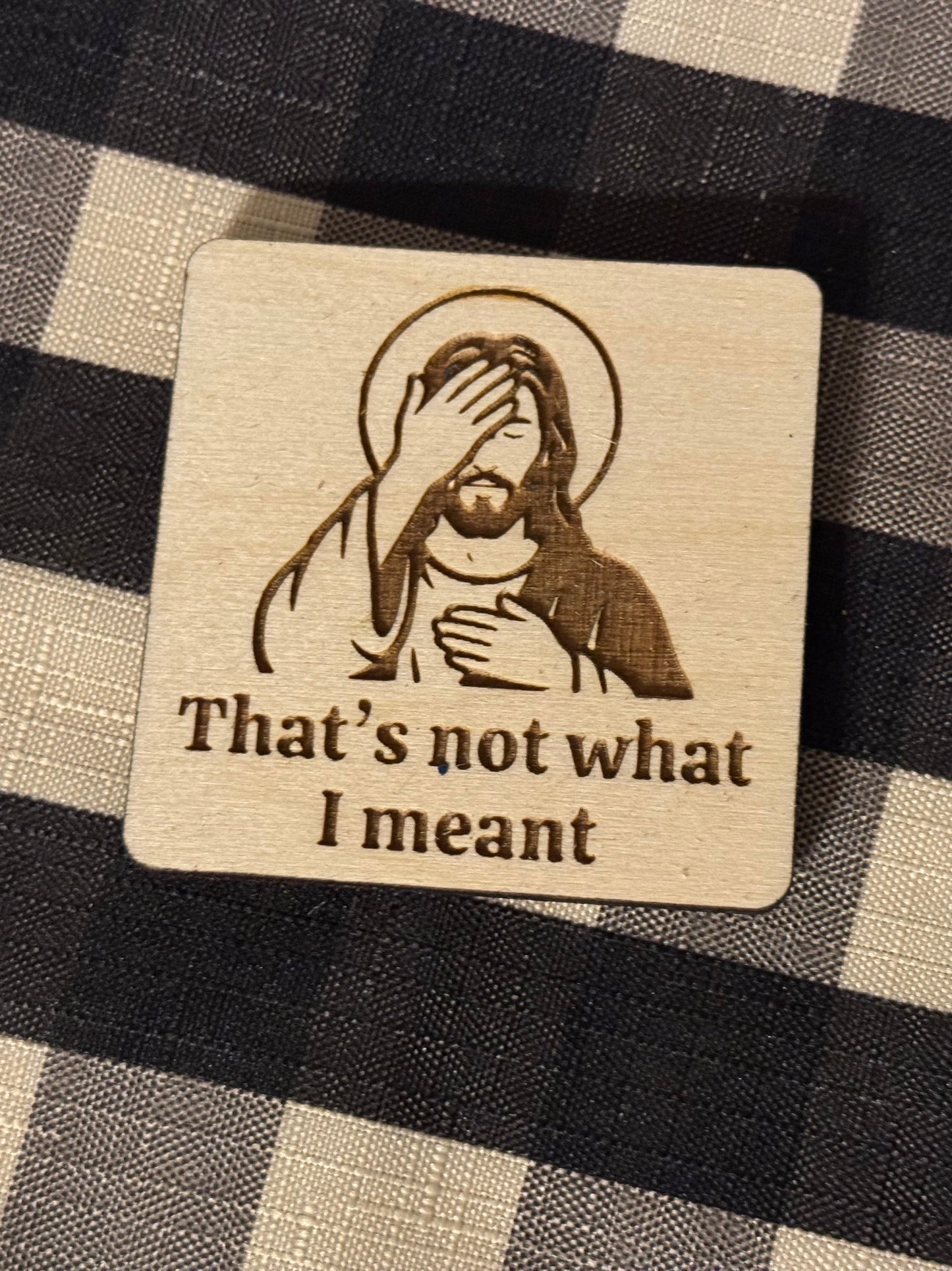 Not what I meant Keychain or Magnet