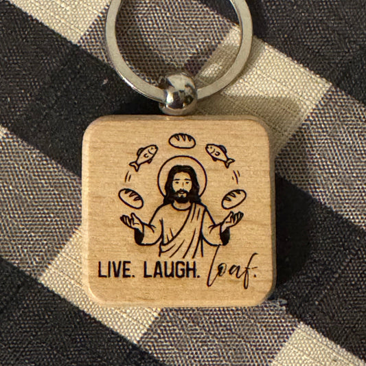 Live. Laugh. Loaf. Keychain or Magnet