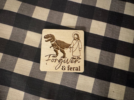 Forgiven & Feral Keychain or Magnet
