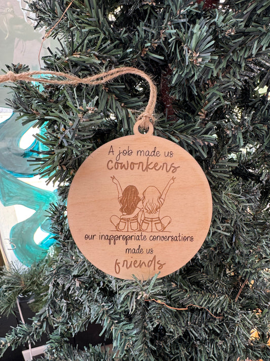 Coworkers + Friends Ornaments